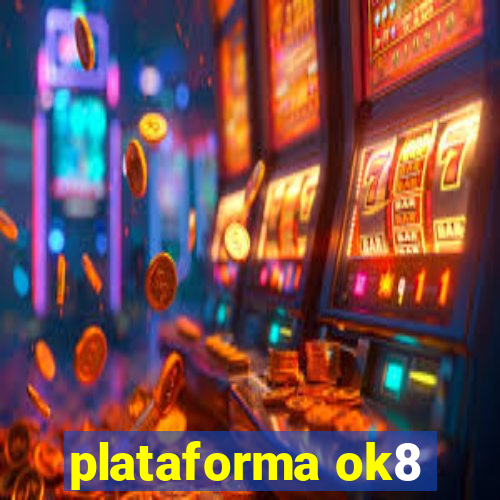 plataforma ok8